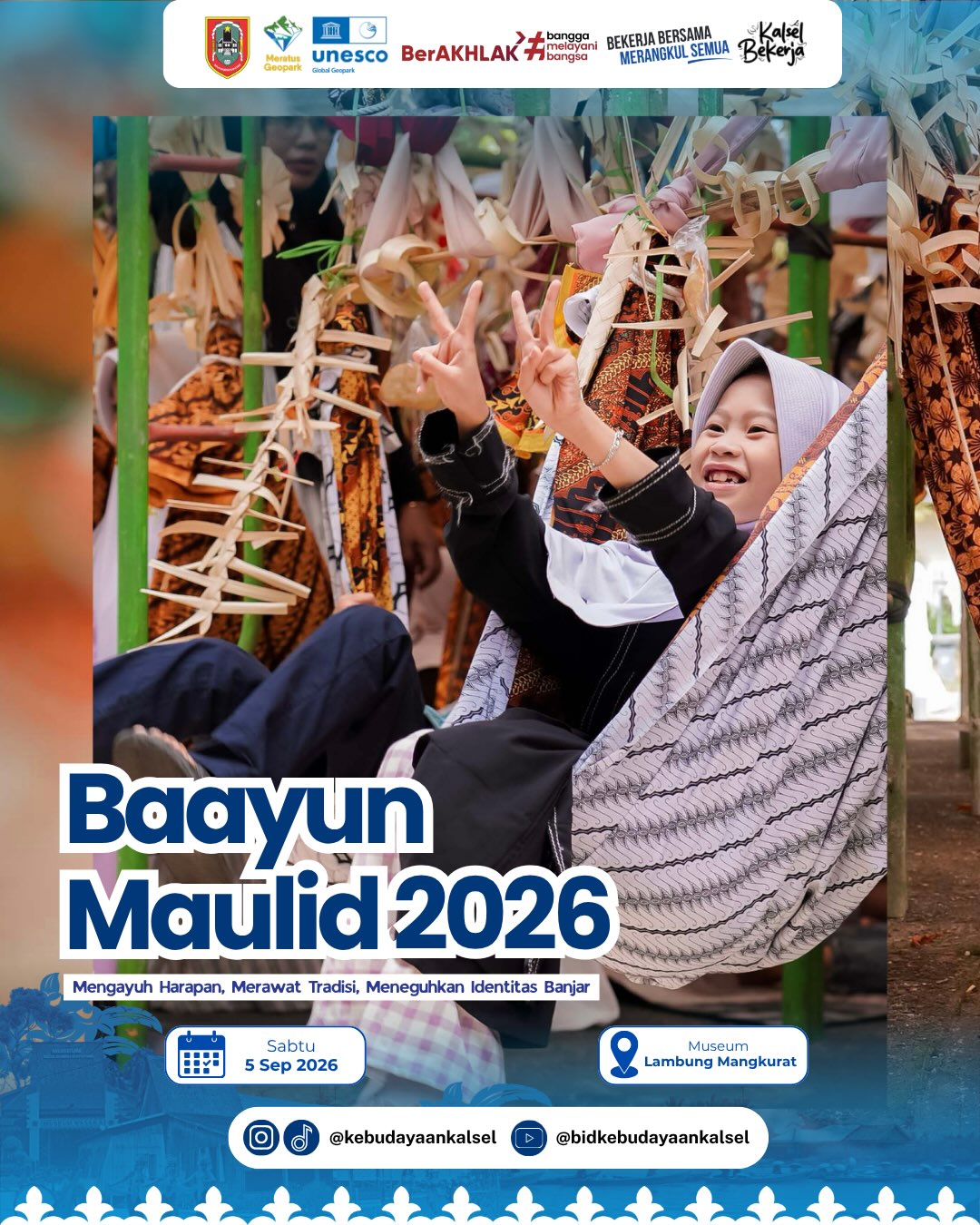 BAAYUN MAULID 2026 - MENGAYUH HARAPAN, MERAWAT TRADISI, MENEGUHKAN IDENTITAS BANJAR