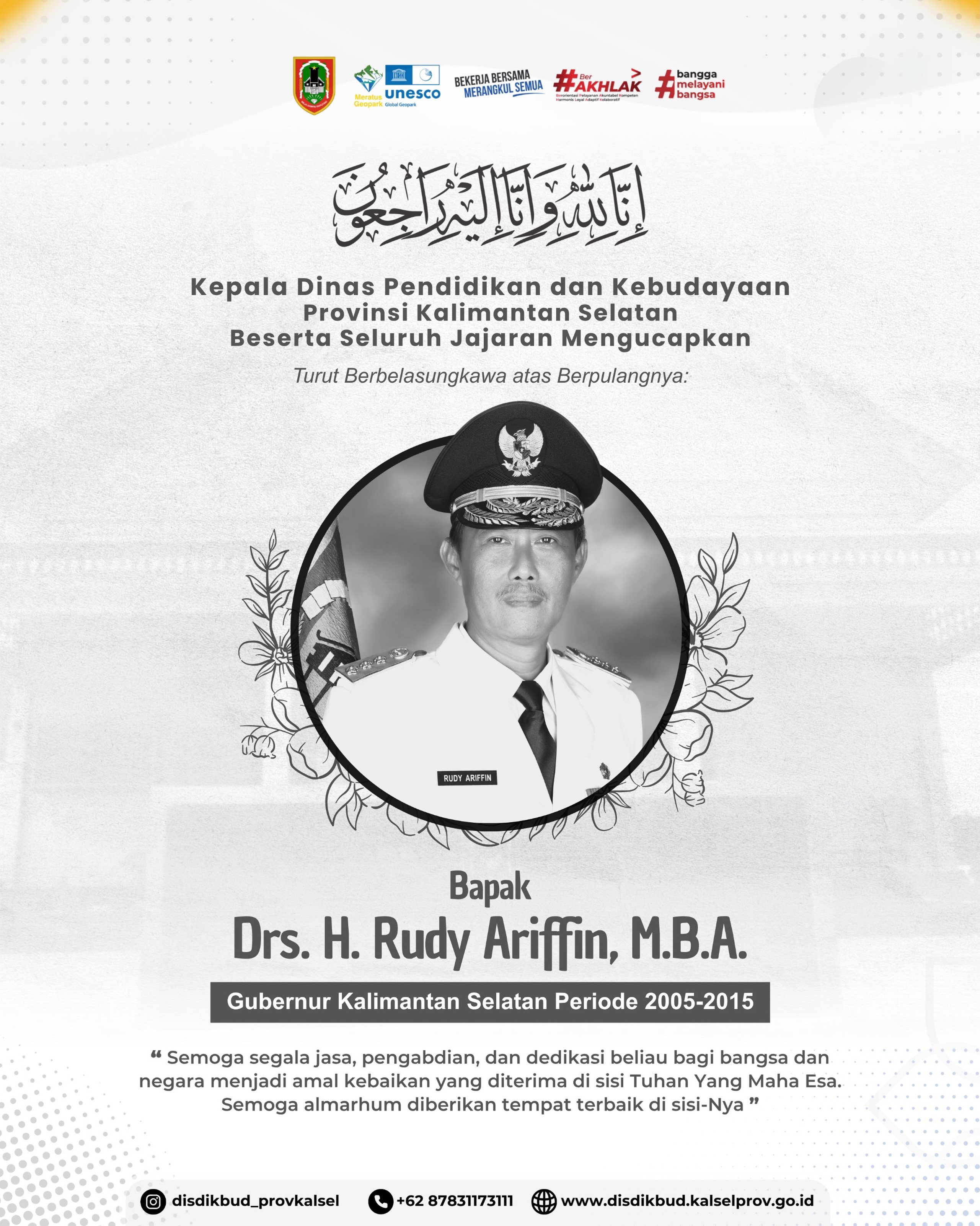 Turut berbelasungkawa atas berpulangnya Bapak Drs. H. Rudy Ariffin, M.B.A. (Gubernur Kalimantan Selatan Periode 2005–2015)